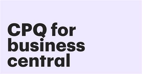 How to Add CPQ Functionality to Business Central .